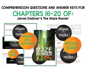 The Maze Runner: Comprehension Questions and Answer Keys for CHAPTERS 16-20