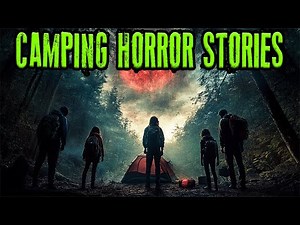5 TERRIFYING Camping Horror Stories