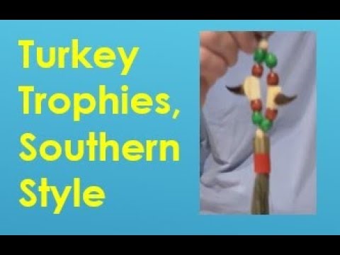 Turkey Trophies, Southern Style