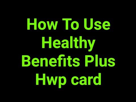How To Use Healthy Benefits Plus Hwp card