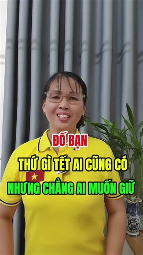 đố bạn thứ gì tết ai cũng có#nhưng chẳng ai muốn giữ#sứckhoe247#goviral