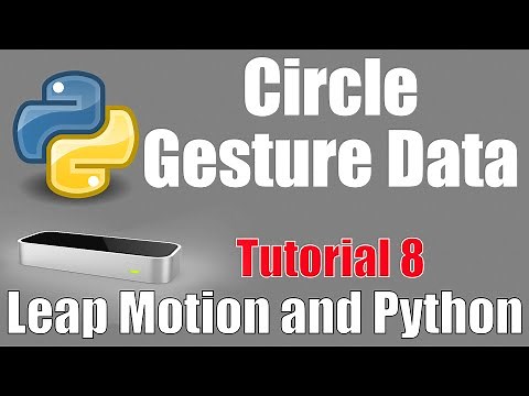 Circle Gesture - Leap Motion and Python: Tutorial 8