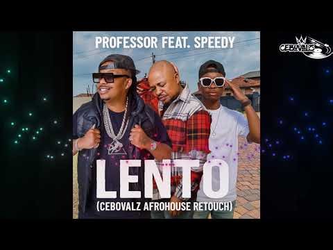 Professor Feat. Speedy - LENTO (CeboValz Afrohouse Retouch)