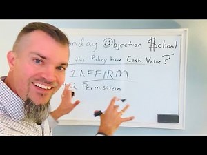 When Prospects Ask About Cash Value, Say This! Overcome Insurance Objections