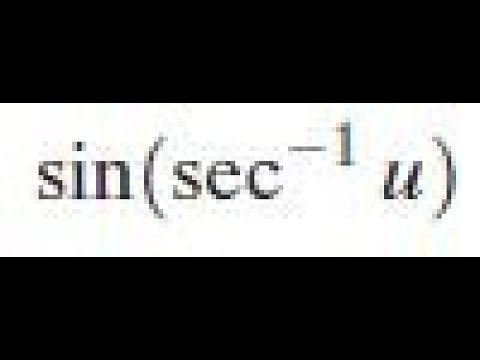 sin(sec^-1 u) write as an algebraic expression in u