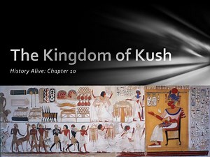 The Kingdom of Kush - SlideServe