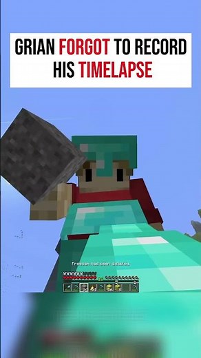 grian forgot to record his timelapse