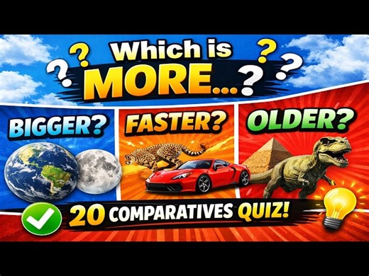 Comparatives Quiz Challenge - 20 Questions - Easy To Hard
