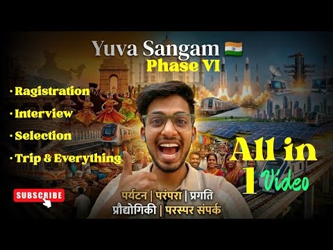 Yuva Sangam Phase VI 🇮🇳 Ragistration & Selection All in One Video| Yuva Sangam #explore #yuvasangam