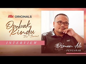 Ombak Rindu The Series | Interview Bersama Osman Ali | Tonton Percuma di iflix