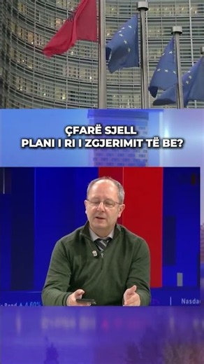 ÇFARË SJELL PLANI I RI I ZGJERIMIT TË BE?