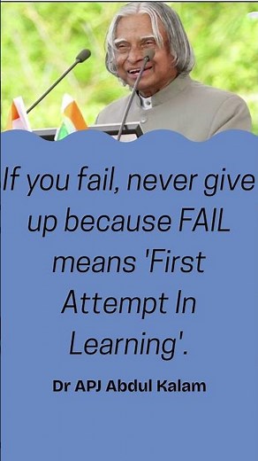 Never Give Up – FAIL Means First Attempt In Learning | A.P.J. Abdul Kalam Quote