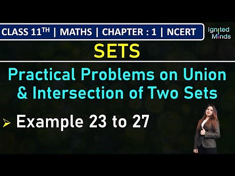 Class 11th Maths | Practical Problems on Union & Intersection | Example 23 to 27 | Chapter 1 : Sets