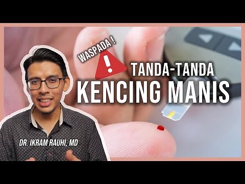 AWAS! Tanda-tanda Kencing Manis. Gejala / Simptom Kencing Manis di Peringkat Awal