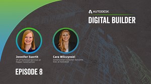 Digital Builder Ep 8: 3 Things We Learned About Implementing Construction Innovation - Digital Builder