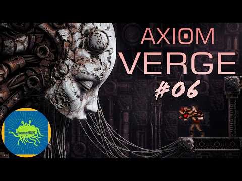 Axiom Verge - #06 - A SECRET WORLD! #axiomverge
