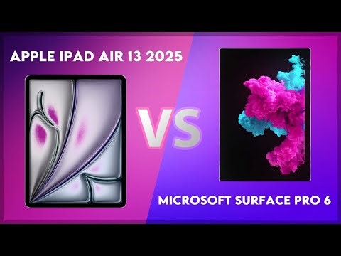 Apple iPad Air 13 2025 vs Microsoft Surface Pro 6 Comparison