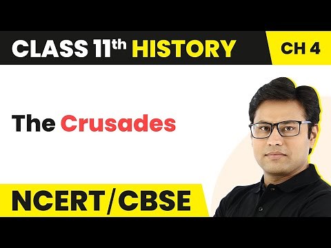 The Crusades Class 11 History | Chapter 4 The Central Islamic Lands | Class 11 History