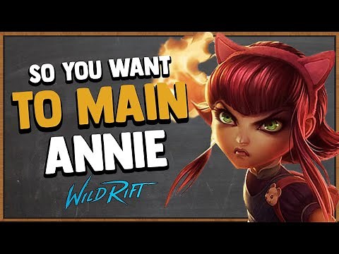 So You Want to Main Annie | Builds, Runes, Combos, Spells, Counters & More | Wild Rift Annie Guide