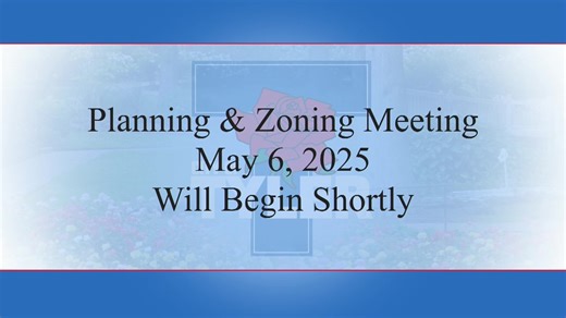 1.1K views | Planning and Zoning Meeting for May 6, 2025 | City of Tyler, Texas Government | Facebook