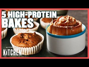 5 Delicious High-Protein Baking Recipes Quick & Easy Myprotein