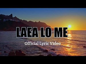 REAL 17 - Laea Lo Me |Feat. Daddy Slambo [OFFICIAL LYRIC VIDEO 2022]