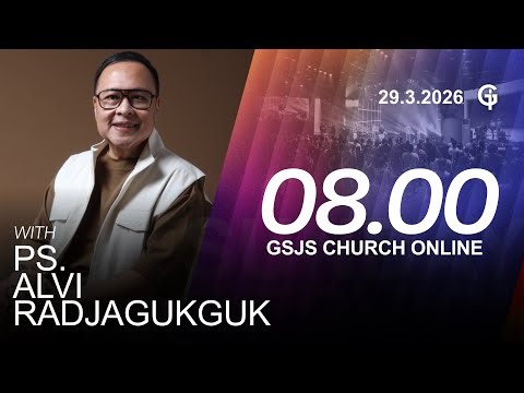 Ibadah Online GSJS 2 - Ps. Alvi Radjagukguk - Pk.08.00 (29 Maret 2026)