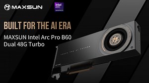 Intel Arc Pro B60 Dual 48 Go : Maxsun Ressuscite Le Bi-GPU Pour L’inférence IA • Pause Hardware