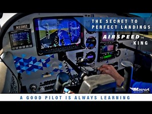 The Secret To Perfect Landings - Airspeed is King