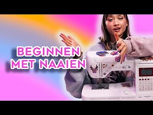 HOE BEGIN JE MET NAAIEN? | Beginner basics en tips!
