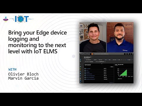IoT Show: Bring your Edge device logging and monitoring to the next level with IoT ELMS