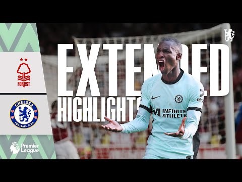 Nottingham Forest 2-3 Chelsea | Late Chelsea Comeback! | Highlights - EXTENDED | PL 23/24