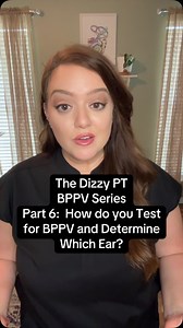 BPPV Part 6: How to test for BPPV and know which ear is affected #vertigo #bppv #benignparoxysmalpositionalvertigo #dizziness #dixhallpike #earcrystals #epley #epleymaneuver #physicaltherapy #vestibularrehabilitation | The Dizzy PT