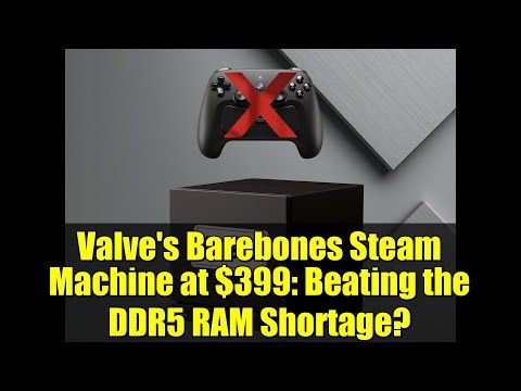Valve's Barebones Steam Machine at $399: Beating the DDR5 RAM Shortage?
