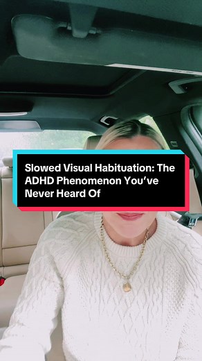 Slowed Visual Habituation: Understanding ADHD Overstimulation