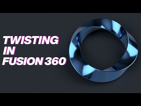 TWISTING IN FUSION 360