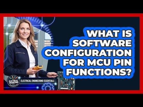 What Is Software Configuration For MCU Pin Functions?