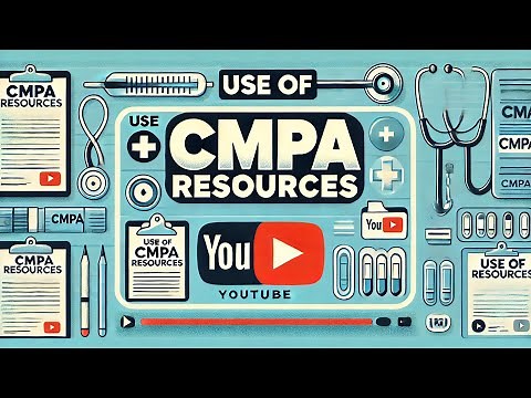 how to use CMPA resource to prepare for MCCQE PART 1 Exam
