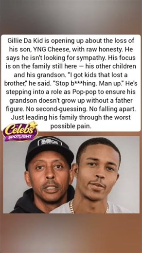 Gillie Da Kid Opens Up About Son YNG Cheese's Death: "Stop B****ing. Man Up." 💔😔