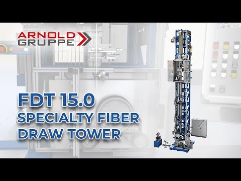 Arnold Gruppe Spezialfaser Ziehturm FDT 15.0 / Specialty fiber draw tower FDT 15.0