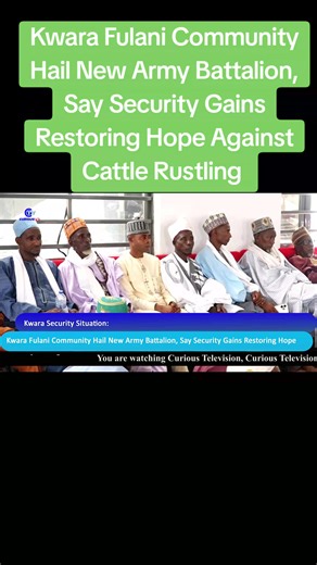 Kwara Fulani Community Hail New Army Battalion, Say Security Gains Restoring Hope Against Cattle Rustling #KwaraState #NewsNow #AfricaNews #goviral