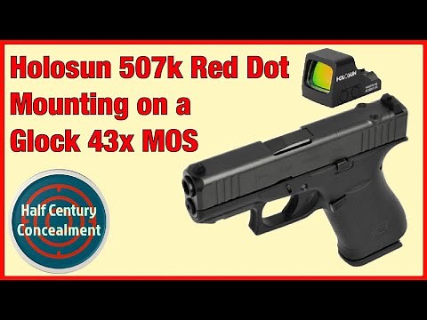 Holosun 507k Red Dot Mounting on a Glock 43x MOS