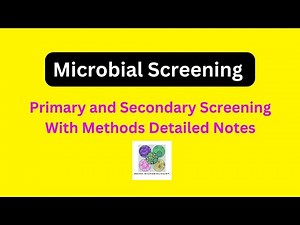 Microbial Screening|Primary Screening|Secondary Screening|Methods|Procedure|Microbial Technology
