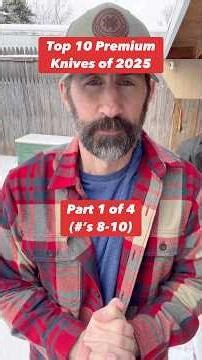 Top 10 Premium Knives of 2025 Part 1 of 4 (#’s 8-10)