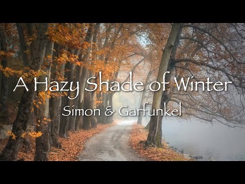 A HAZY SHADE OF WINTER - Simon & Garfunkel (1966) サイモンとガーファンクル「冬の散歩道」和訳