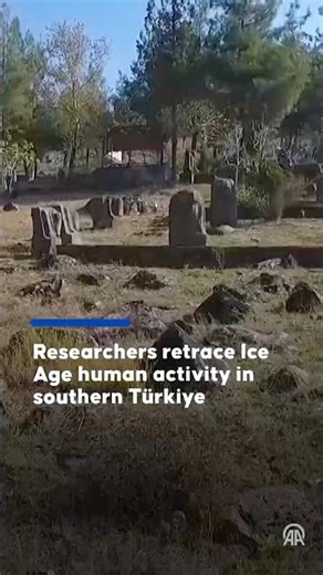 Researchers retrace Ice Age human activity in southern Türkiye