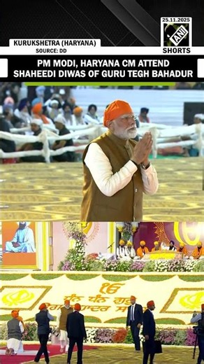 PM Modi, Haryana CM attend programme commemorating 350th Shaheedi Diwas of Sri Guru Tegh Bahadur