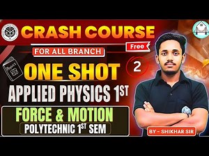 🔥UP Polytechnic First Semester | Crash Course | Applied Physics 1st | Ch-2 | Force and Motion