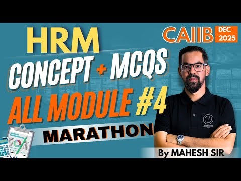 CAIIB HRM DEC 2025 Marathon4 🔥 | Full Syllabus Concepts + MCQs + Case Studies | By Mahesh Sir