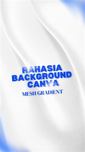 Rahasia Background Premium di Canva! Cuma pakai fitur Mesh Gradient di Canva, background kamu langsung kelihatan lebih premium. Tinggal atur warna dan posisinya, beres. Simple, tapi beda banget hasilnya. #canva #canvatutorial #canvadesign #canvapro #canvahack #background #gradient #gradient #premium
